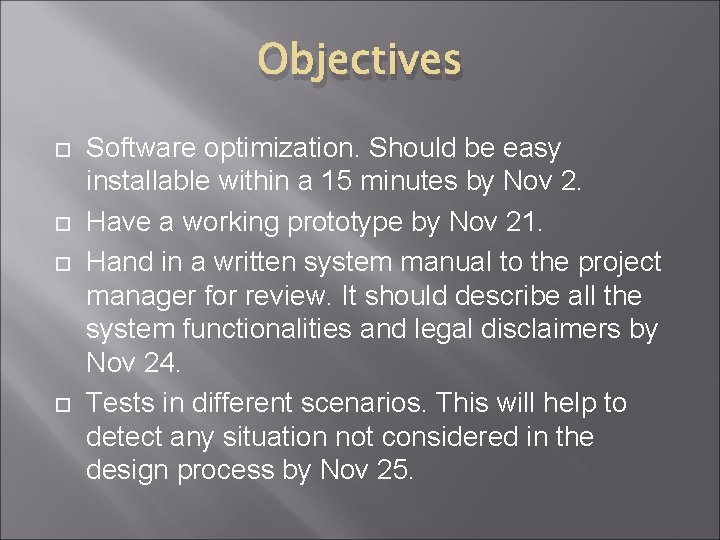 Objectives Software optimization. Should be easy installable within a 15 minutes by Nov 2. Objectives Software optimization. Should be easy installable within a 15 minutes by Nov 2.