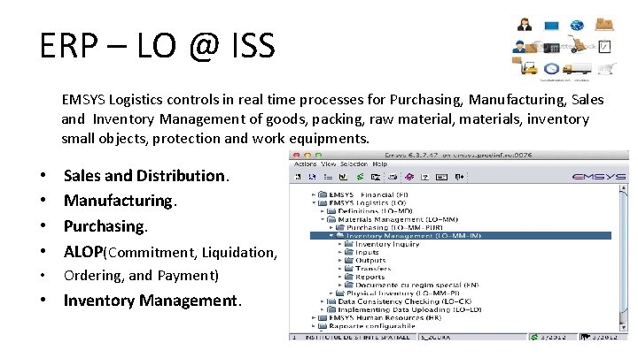 ERP – LO @ ISS EMSYS Logistics controls in real time processes for Purchasing,