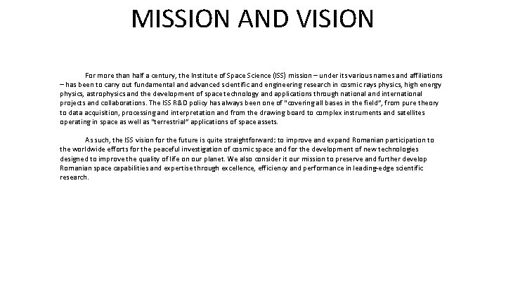 MISSION AND VISION For more than half a century, the Institute of Space Science