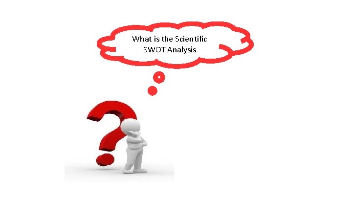 What is the Scientific SWOT Analysis 