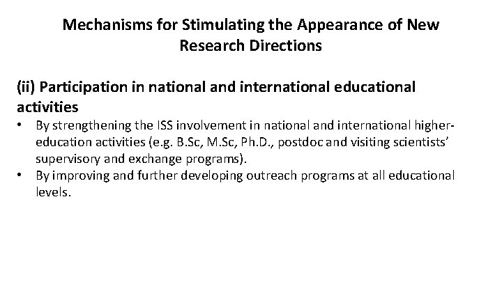 Mechanisms for Stimulating the Appearance of New Research Directions (ii) Participation in national and