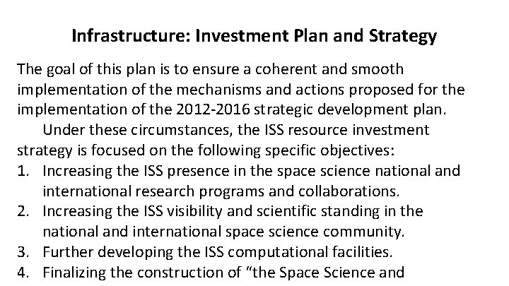 Infrastructure: Investment Plan and Strategy The goal of this plan is to ensure a