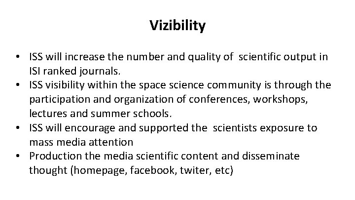 Vizibility • ISS will increase the number and quality of scientific output in ISI