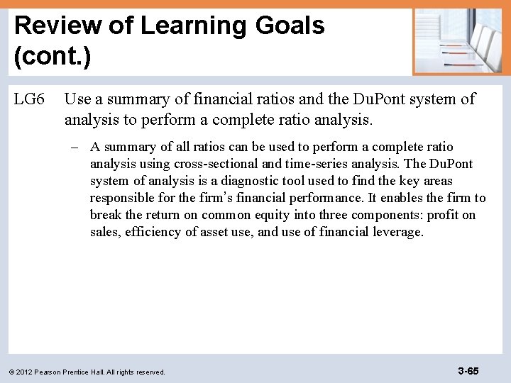 Review of Learning Goals (cont. ) LG 6 Use a summary of financial ratios