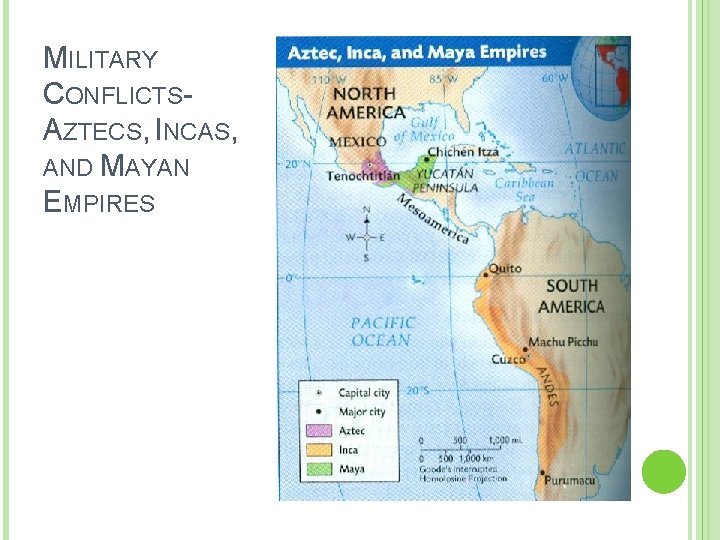 MILITARY CONFLICTSAZTECS, INCAS, AND MAYAN EMPIRES 