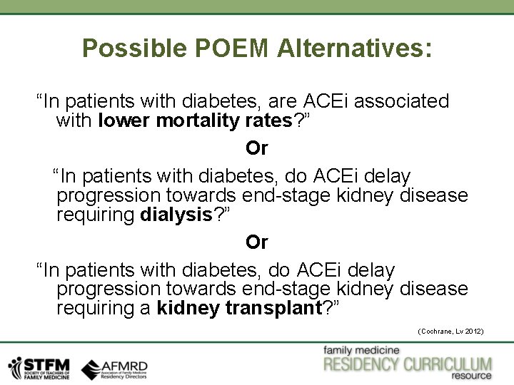 Possible POEM Alternatives: “In patients with diabetes, are ACEi associated with lower mortality rates? Possible POEM Alternatives: “In patients with diabetes, are ACEi associated with lower mortality rates?