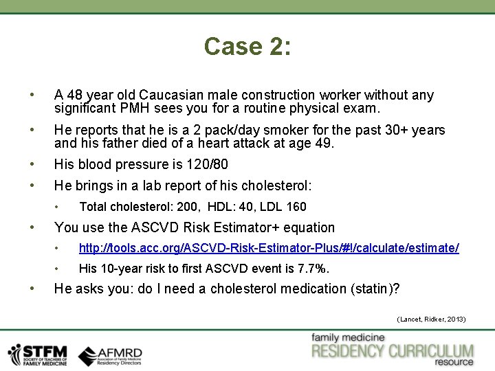 Case 2: • A 48 year old Caucasian male construction worker without any significant Case 2: • A 48 year old Caucasian male construction worker without any significant