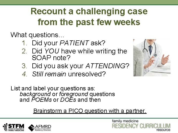 Recount a challenging case from the past few weeks What questions… 1. Did your Recount a challenging case from the past few weeks What questions… 1. Did your