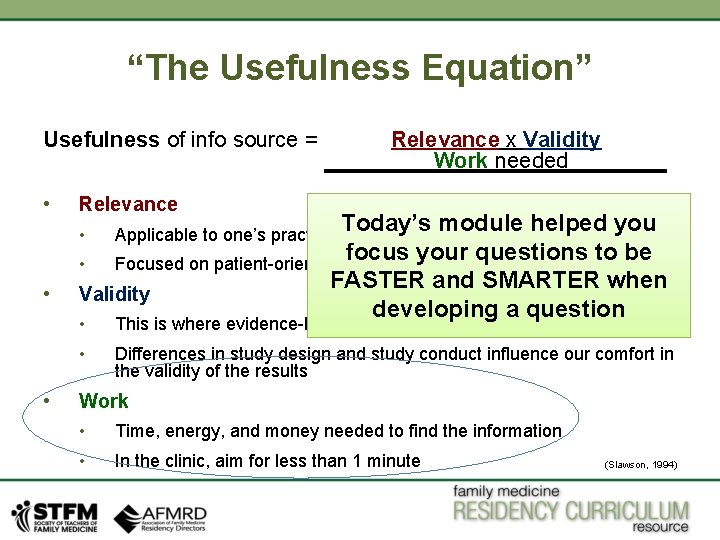 “The Usefulness Equation” Usefulness of info source = Relevance x Validity Work needed • “The Usefulness Equation” Usefulness of info source = Relevance x Validity Work needed •