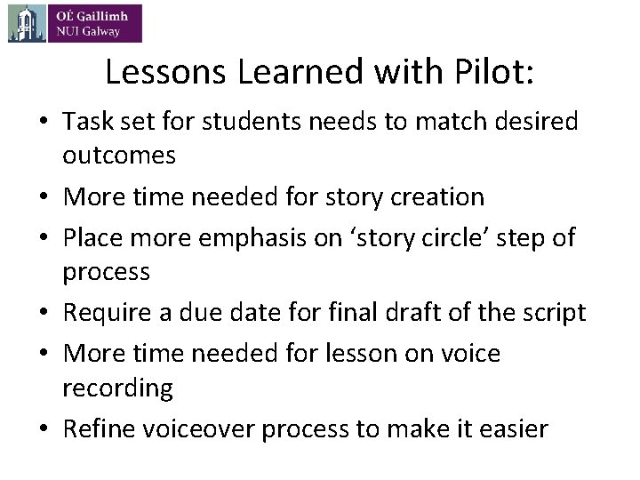 Lessons Learned with Pilot: • Task set for students needs to match desired outcomes
