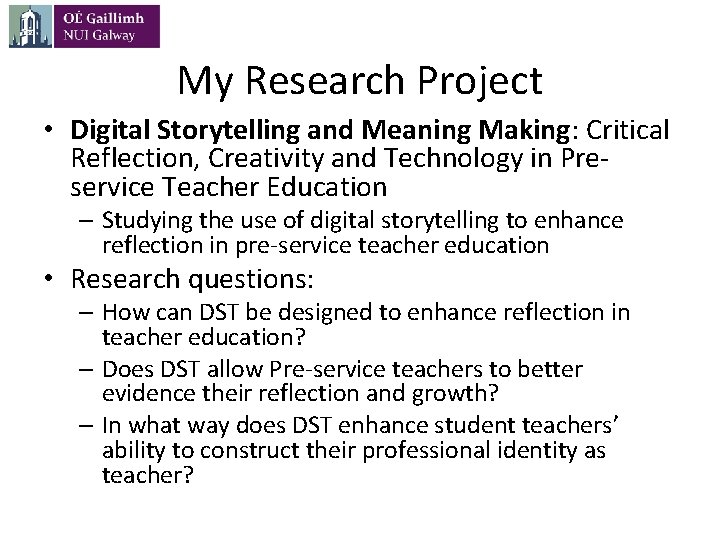 My Research Project • Digital Storytelling and Meaning Making: Critical Reflection, Creativity and Technology