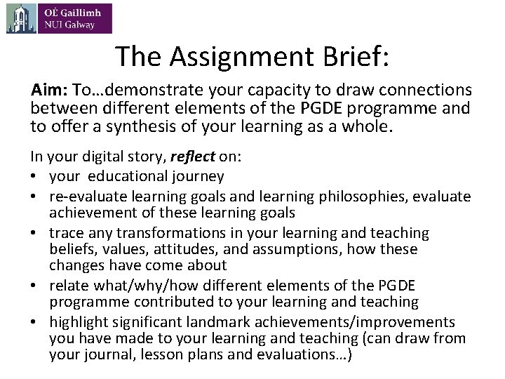 The Assignment Brief: Aim: To…demonstrate your capacity to draw connections between different elements of