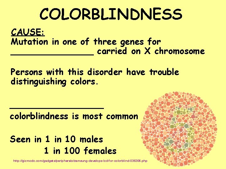 COLORBLINDNESS CAUSE: Mutation in one of three genes for ________ carried on X chromosome