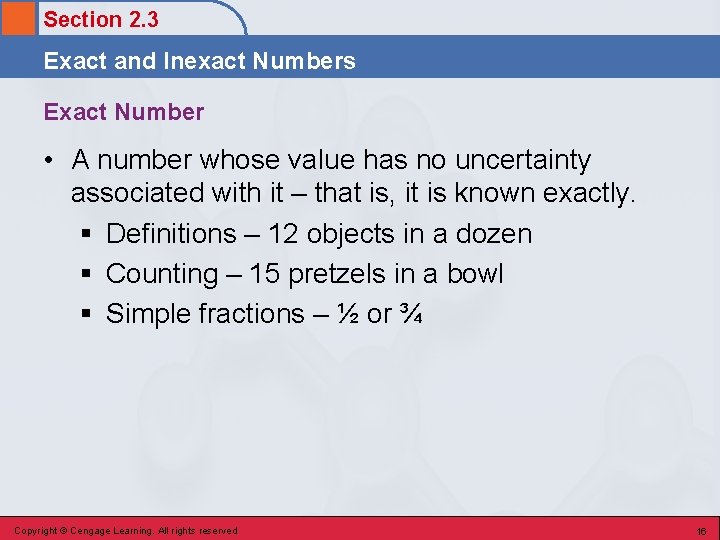 Section 2. 3 Exact and Inexact Numbers Exact Number • A number whose value