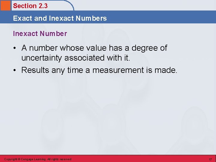 Section 2. 3 Exact and Inexact Numbers Inexact Number • A number whose value