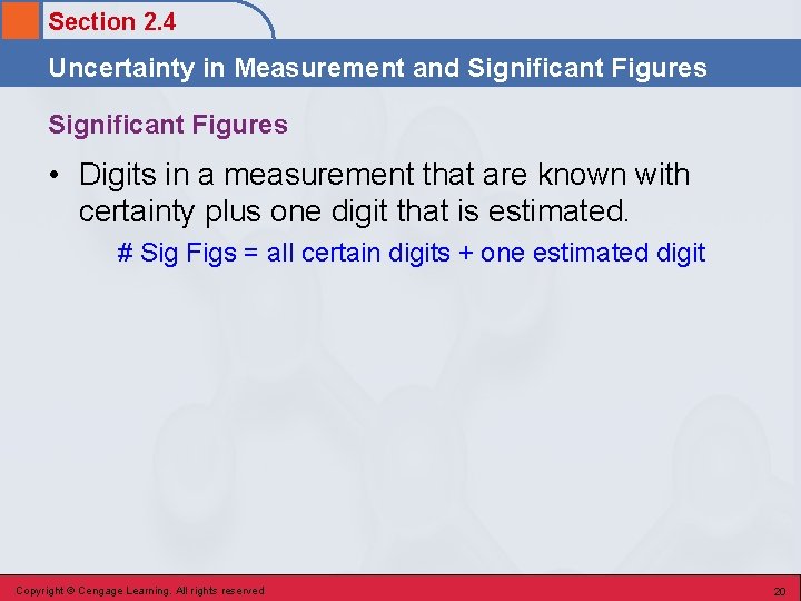 Section 2. 4 Uncertainty in Measurement and Significant Figures • Digits in a measurement Section 2. 4 Uncertainty in Measurement and Significant Figures • Digits in a measurement
