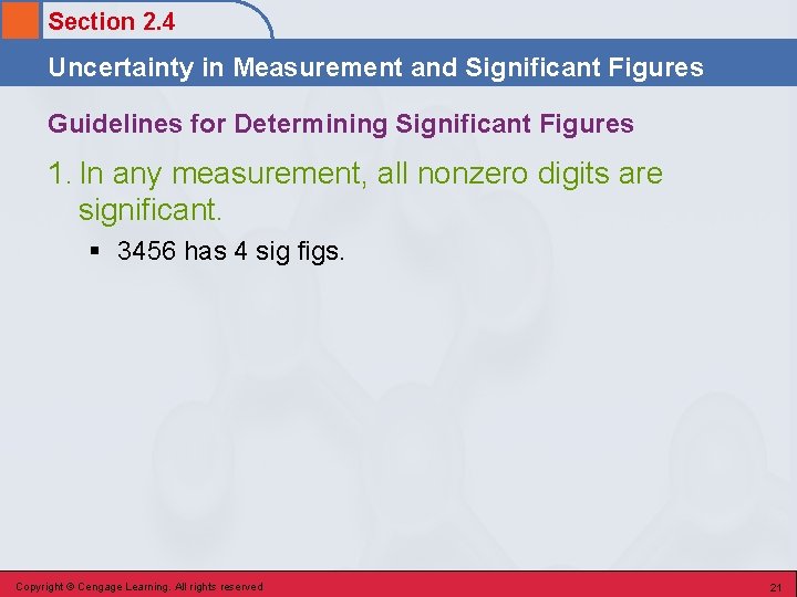 Section 2. 4 Uncertainty in Measurement and Significant Figures Guidelines for Determining Significant Figures Section 2. 4 Uncertainty in Measurement and Significant Figures Guidelines for Determining Significant Figures