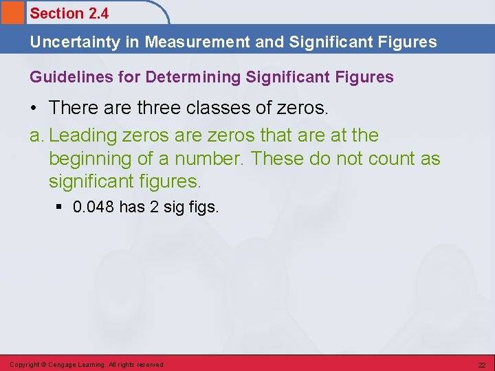 Section 2. 4 Uncertainty in Measurement and Significant Figures Guidelines for Determining Significant Figures Section 2. 4 Uncertainty in Measurement and Significant Figures Guidelines for Determining Significant Figures