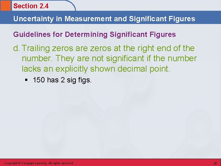 Section 2. 4 Uncertainty in Measurement and Significant Figures Guidelines for Determining Significant Figures