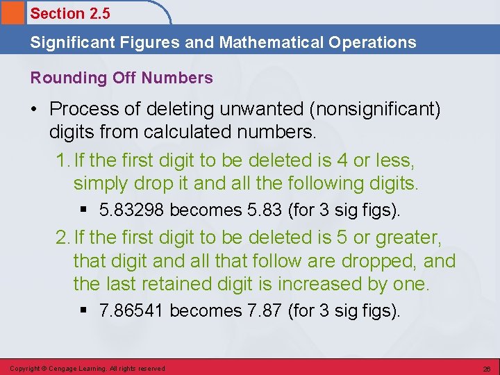 Section 2. 5 Significant Figures and Mathematical Operations Rounding Off Numbers • Process of