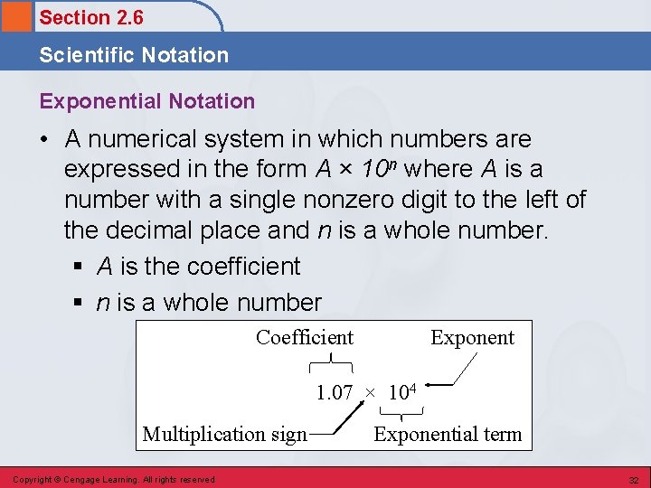 Section 2. 6 Scientific Notation Exponential Notation • A numerical system in which numbers Section 2. 6 Scientific Notation Exponential Notation • A numerical system in which numbers