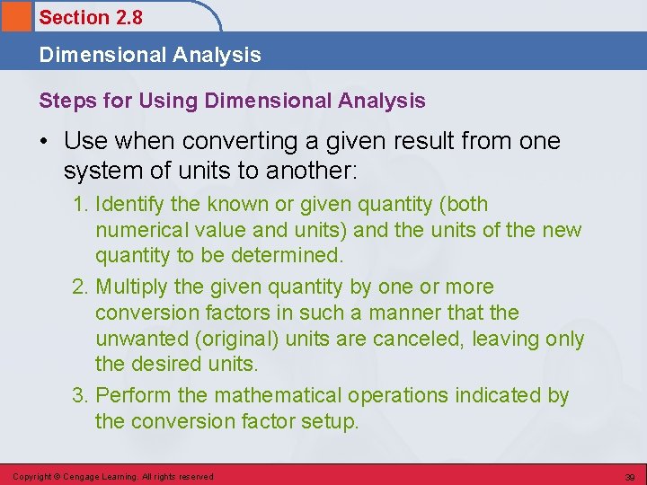 Section 2. 8 Dimensional Analysis Steps for Using Dimensional Analysis • Use when converting