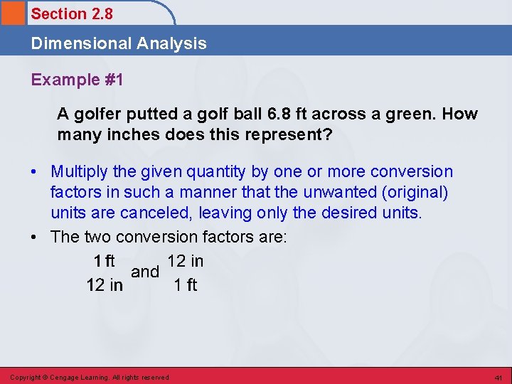 Section 2. 8 Dimensional Analysis Example #1 A golfer putted a golf ball 6.