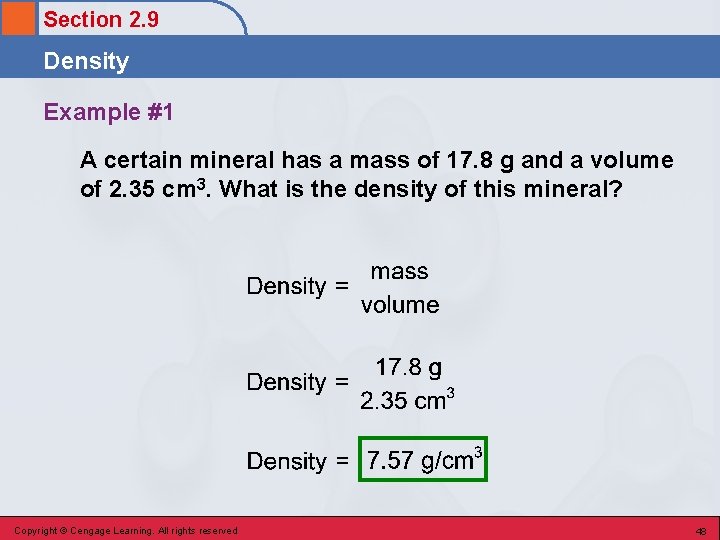 Section 2. 9 Density Example #1 A certain mineral has a mass of 17.