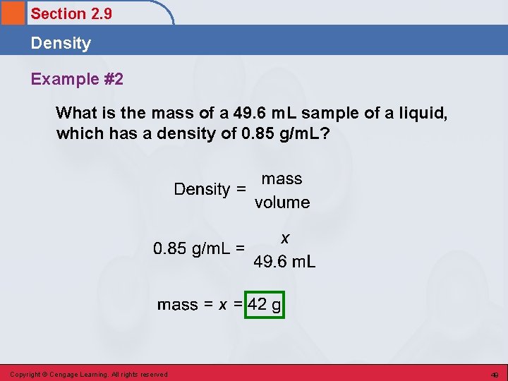 Section 2. 9 Density Example #2 What is the mass of a 49. 6