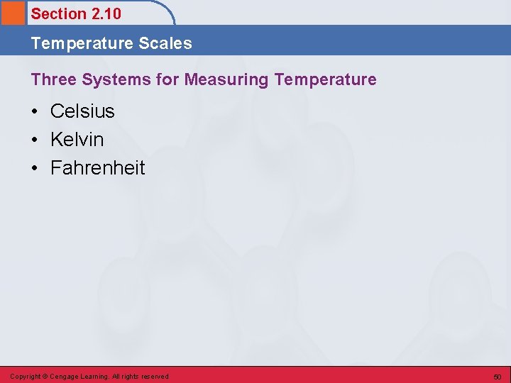 Section 2. 10 Temperature Scales Three Systems for Measuring Temperature • Celsius • Kelvin