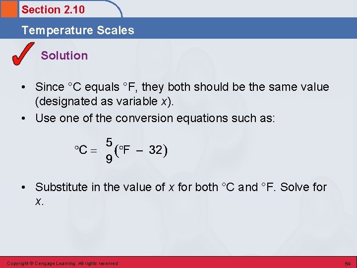 Section 2. 10 Temperature Scales Solution • Since °C equals °F, they both should