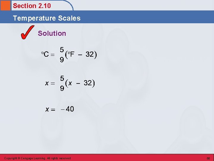 Section 2. 10 Temperature Scales Solution Copyright © Cengage Learning. All rights reserved 55 Section 2. 10 Temperature Scales Solution Copyright © Cengage Learning. All rights reserved 55