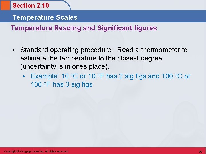 Section 2. 10 Temperature Scales Temperature Reading and Significant figures • Standard operating procedure: