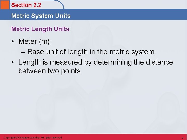 Section 2. 2 Metric System Units Metric Length Units • Meter (m): – Base