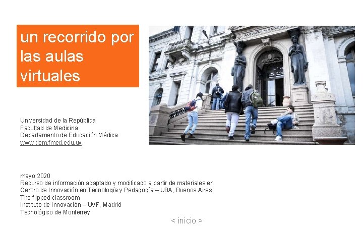 un recorrido por las aulas virtuales Universidad de la República Facultad de Medicina Departamento un recorrido por las aulas virtuales Universidad de la República Facultad de Medicina Departamento