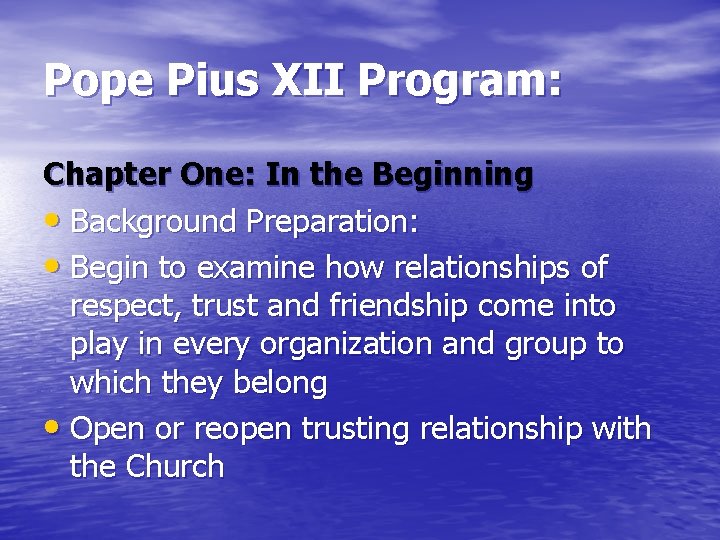 Pope Pius XII Program: Chapter One: In the Beginning • Background Preparation: • Begin