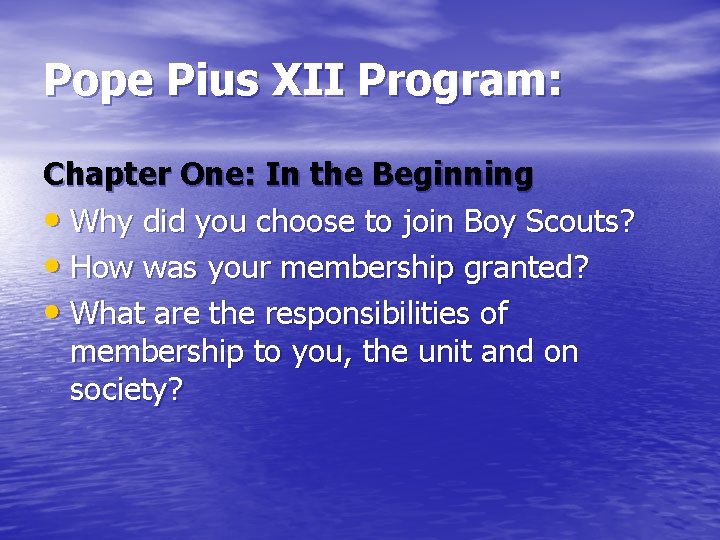 Pope Pius XII Program: Chapter One: In the Beginning • Why did you choose