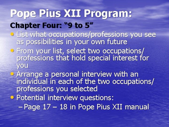 Pope Pius XII Program: Chapter Four: “ 9 to 5” • List what occupations/professions