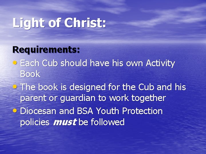 Light of Christ: Requirements: • Each Cub should have his own Activity Book •