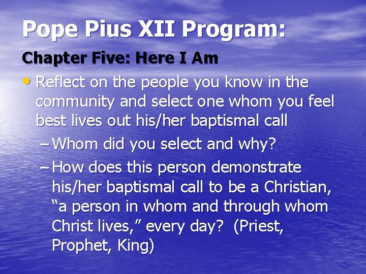 Pope Pius XII Program: Chapter Five: Here I Am • Reflect on the people