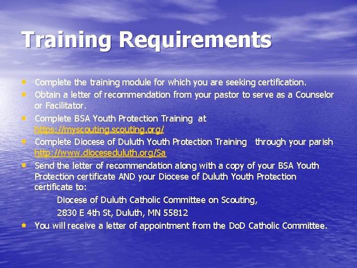 Training Requirements • Complete the training module for which you are seeking certification. •