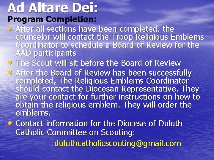 Ad Altare Dei: Program Completion: • After all sections have been completed, the counselor