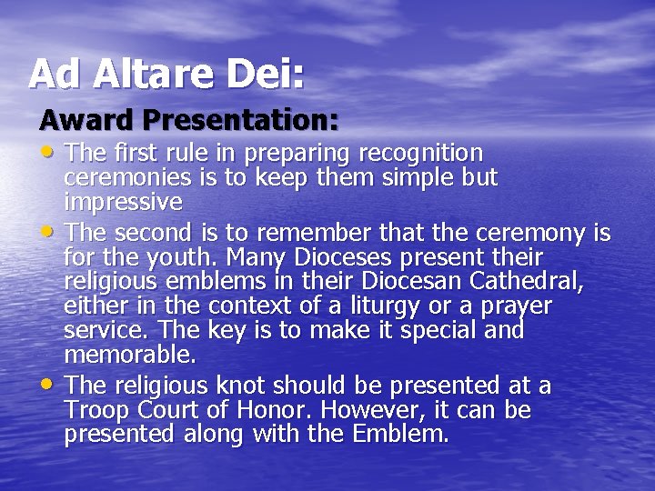 Ad Altare Dei: Award Presentation: • The first rule in preparing recognition • •