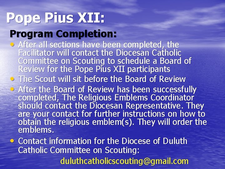 Pope Pius XII: Program Completion: • After all sections have been completed, the •