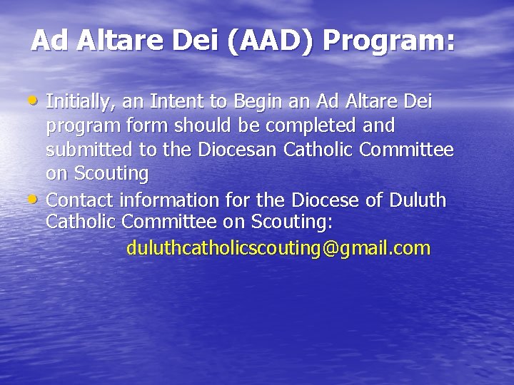 Ad Altare Dei (AAD) Program: • Initially, an Intent to Begin an Ad Altare