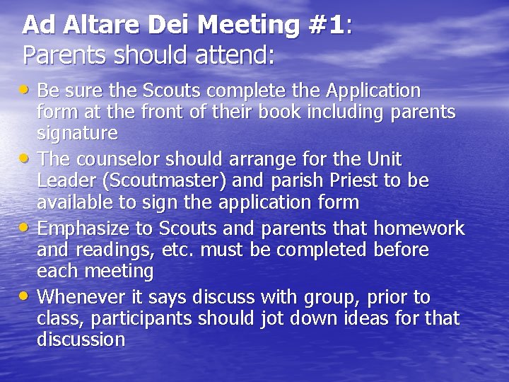 Ad Altare Dei Meeting #1: Parents should attend: • Be sure the Scouts complete