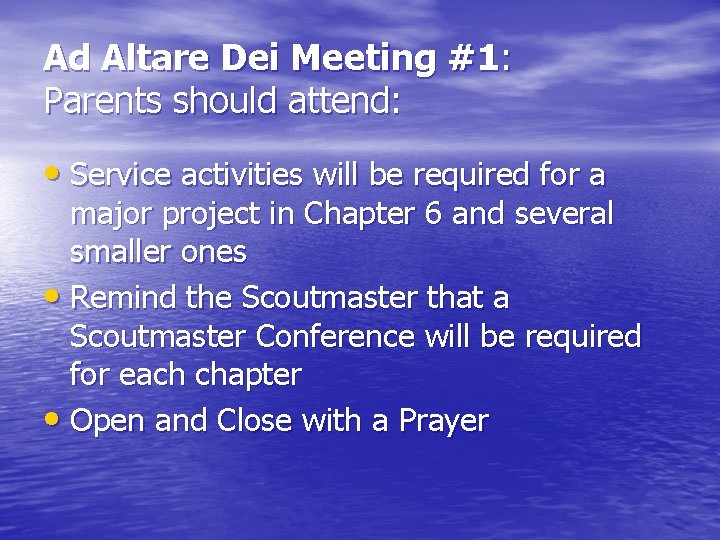 Ad Altare Dei Meeting #1: Parents should attend: • Service activities will be required