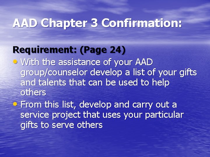 AAD Chapter 3 Confirmation: Requirement: (Page 24) • With the assistance of your AAD