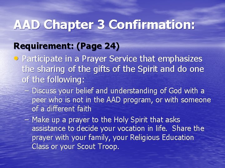 AAD Chapter 3 Confirmation: Requirement: (Page 24) • Participate in a Prayer Service that