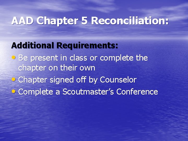 AAD Chapter 5 Reconciliation: Additional Requirements: • Be present in class or complete the